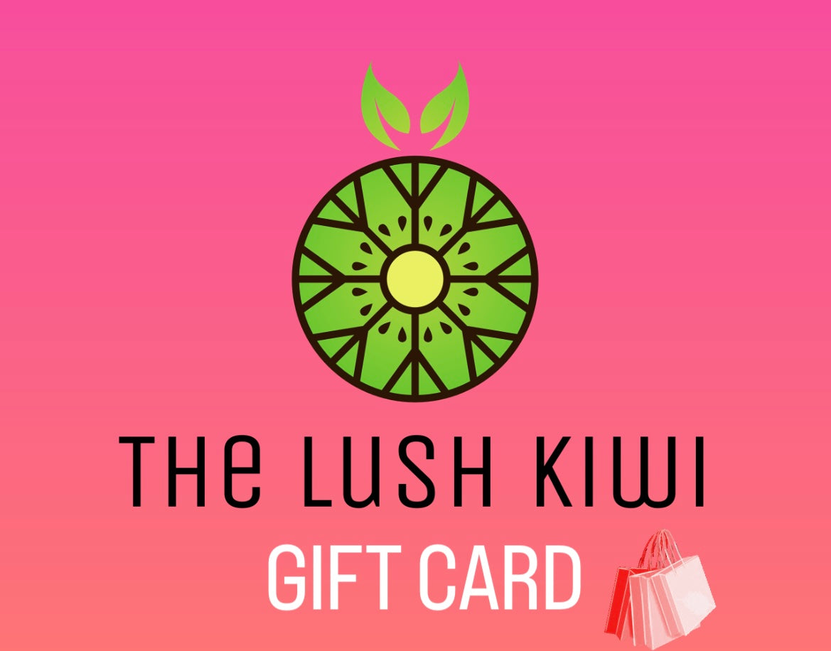 The Lush Kiwi Gift Card - The Lush Kiwi